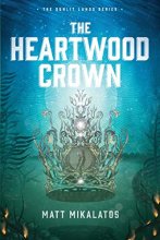 Cover art for The Heartwood Crown (The Sunlit Lands)