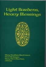 Cover art for Light Burdens, Heavy Blessings: Challenges of Church and Culture in the Post Vatican II Era : Essays in Honor of Margaret R. Brennan