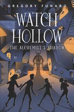 Cover art for Watch Hollow: The Alchemist's Shadow (Watch Hollow, 2)