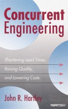 Cover art for Concurrent Engineering: Shortening Lead Times, Raising Quality, and Lowering Costs (Product Development and Design Series)