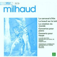 Cover art for Milhaud: Le Carnaval D'Aix / Le Boeuf Sur Le Toit / La Creation du Monde / Concertos Pour Piano / Concerto Pour Harpe