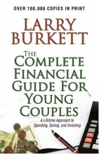Cover art for Complete Financial Guide for Young Couples: A Lifetime Approach to Spending, Saving and Investing