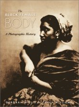 Cover art for The Black Female Body: A Photographic History