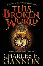 Cover art for This Broken World (The Vortex of Worlds, 1)