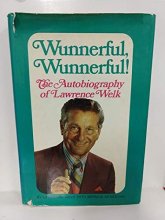 Cover art for Wunnerful, Wunnerful! The Autobiography of Lawrence Welk