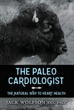 Cover art for The Paleo Cardiologist: The Natural Way to Heart Health