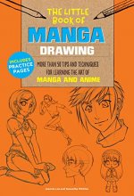 Cover art for The Little Book of Manga Drawing: More than 50 tips and techniques for learning the art of manga and anime (The Little Book of ..., 3)