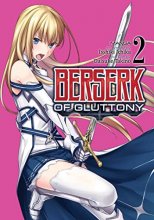 Cover art for Berserk of Gluttony (Manga) Vol. 2