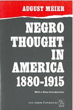 Cover art for Negro Thought in America, 1880-1915: Racial Ideologies in the Age of Booker T. Washington (Ann Arbor Paperbacks)