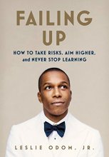 Cover art for Failing Up: How to Take Risks, Aim Higher, and Never Stop Learning