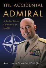 Cover art for The Accidental Admiral: A Sailor Takes Command at NATO