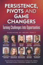 Cover art for Persistence, Pivots and Game Changers, Turning Challenges Into Opportunities