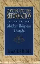 Cover art for Continuing the Reformation: Essays on Modern Religious Thought