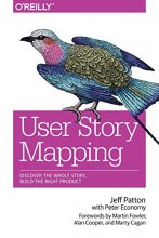 Cover art for User Story Mapping: Discover the Whole Story, Build the Right Product