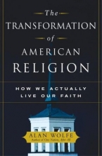 Cover art for The Transformation of American Religion: How We Actually Live Our Faith