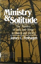 Cover art for Ministry and Solitude: The Ministry of the Laity and the Clergy in Church and Society