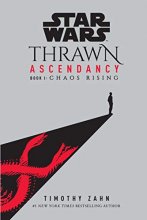 Cover art for Star Wars: Thrawn Ascendancy (Book I: Chaos Rising) (Star Wars: The Ascendancy Trilogy)