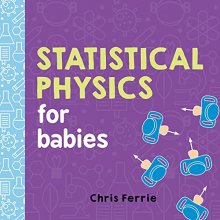 Cover art for Statistical Physics for Babies (Baby University)