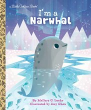 Cover art for I'm a Narwhal (Little Golden Book)