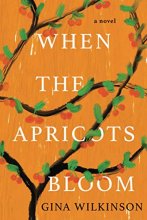 Cover art for When the Apricots Bloom: A Novel of Riveting and Evocative Fiction