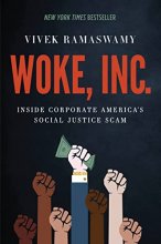 Cover art for Woke, Inc.: Inside Corporate America's Social Justice Scam
