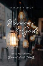 Cover art for Women and God: Hard Questions, Beautiful Truth