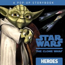 Cover art for Heroes: A Pop-up Storybook (Star Wars: The Clone Wars)