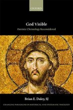 Cover art for God Visible: Patristic Christology Reconsidered (Changing Paradigms in Historical and Systematic Theology)