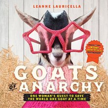 Cover art for Goats of Anarchy: One Woman's Quest to Save the World One Goat At A Time