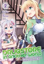 Cover art for Drugstore in Another World: The Slow Life of a Cheat Pharmacist (Manga) Vol. 2