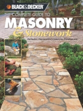 Cover art for Black & Decker The Complete Guide to Masonry & Stonework: Includes Decorative Concrete Treatments (Black & Decker Complete Guide)