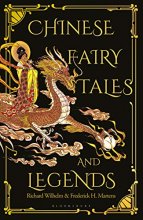 Cover art for Chinese Fairy Tales and Legends: A Gift Edition of 73 Enchanting Chinese Folk Stories and Fairy Tales