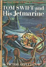 Cover art for TOM SWIFT and HIS JETMARINE by VICTOR APPLETON II Grosset Dunlap 1954 Reprint #2