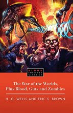 Cover art for The War of the Worlds, Plus Blood, Guts and Zombies