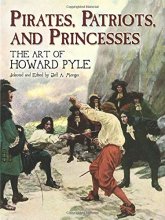 Cover art for Pirates, Patriots, and Princesses: The Art of Howard Pyle (Dover Fine Art, History of Art)