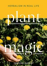 Cover art for Plant Magic: Herbalism in Real Life