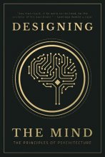 Cover art for Designing the Mind: The Principles of Psychitecture