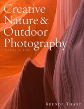 Cover art for Creative Nature & Outdoor Photography, Revised Edition