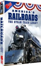 Cover art for Americas Railroads: The Steam Train Legacy