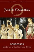 Cover art for Goddesses: Mysteries of the Feminine Divine (Collected Works of Joseph Campbell)
