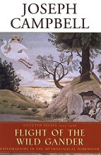 Cover art for Flight of the Wild Gander: Explorations in the Mythological Dimension - Selected Essays, 1944-1968 (The Collected Works of Joseph Campbell)