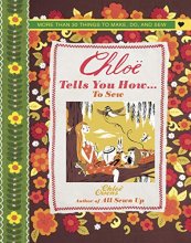 Cover art for Chloe Tells You How.to Sew Book