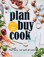 Cover art for The Plan Buy Cook Book: Plan Once, Eat Well All Week