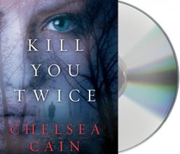Cover art for Kill You Twice: An Archie Sheridan / Gretchen Lowell Novel