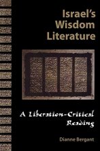 Cover art for Israel's Wisdom Literature: A Liberation-Critical Reading (Liberation-Critical Reading of the Old Testament)