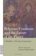 Cover art for Religious Feminism and the Future of the Planet: A Buddhist-Christian Conversation