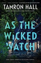 Cover art for As the Wicked Watch: The First Jordan Manning Novel (Jordan Manning series, 1)