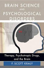 Cover art for Brain Science and Psychological Disorders: New Perspectives on Psychotherapeutic Treatment