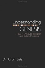 Cover art for Understanding Genesis: How to Analyze, Interpret, and Defend Scripture