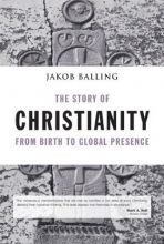 Cover art for The Story of Christianity from Birth to Global Presence